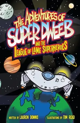 Przygody Super Dweeba i Ligi Kiepskich Superbohaterów - The Adventures of Super Dweeb and the League of Lame Superheroes