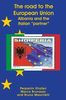 Droga do Unii Europejskiej: Albania i włoski partner - The road to the European Union: Albania and the Italian partner