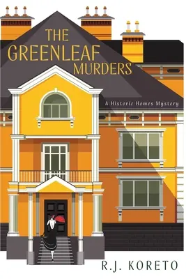 The Greenleaf Murders: Tajemnica historycznych domów - The Greenleaf Murders: A Historic Homes Mystery