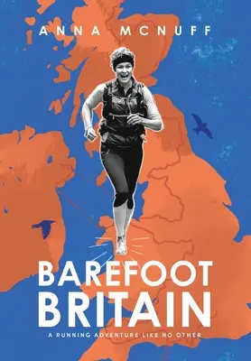 Barefoot Britain: Biegowa przygoda jak żadna inna - Barefoot Britain: A running adventure like no other