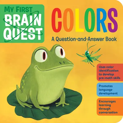 My First Brain Quest Colors: Książka z pytaniami i odpowiedziami - My First Brain Quest Colors: A Question-And-Answer Book