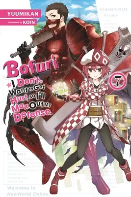 Bofuri: I Don't Want to Get Hurt, So I'll Max Out My Defense, Vol. 7 (Light Novel) - Bofuri: I Don't Want to Get Hurt, So I'll Max Out My Defense., Vol. 7 (Light Novel)