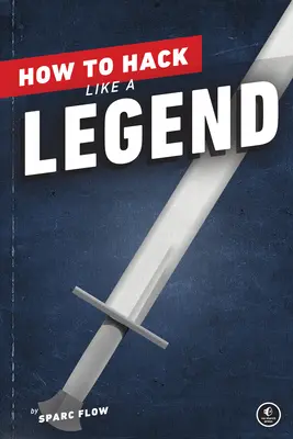 Jak hakować jak legenda - How to Hack Like a Legend