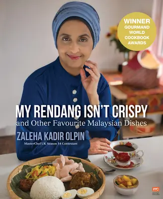 Mój Rendang nie jest chrupiący: I inne ulubione malezyjskie potrawy - My Rendang Isn't Crispy: And Other Favourite Malaysian Dishes