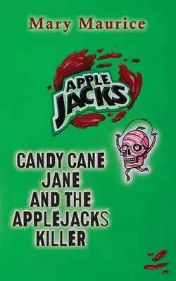 Cukierkowa Jane Cane i zabójca Apple Jacks - Candy Jane Cane and the Apple Jacks Killer