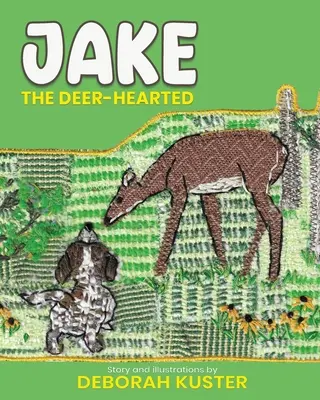 Jake o jelenim sercu - Jake the Deer-Hearted