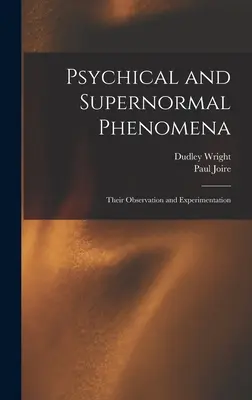 Zjawiska psychiczne i nadprzyrodzone: Ich obserwacja i eksperymentowanie - Psychical and Supernormal Phenomena: Their Observation and Experimentation