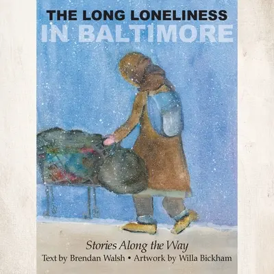 Długa samotność w Baltimore: Historie po drodze - The Long Loneliness in Baltimore: Stories Along the Way