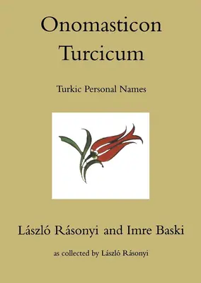 Onomasticon Turcicum, tureckie nazwy osobowe, część I-II - Onomasticon Turcicum, Turkic Personal Names, Parts I-II