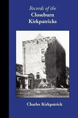 Zapisy dotyczące Closeburn Kirkpatricks - Records of the Closeburn Kirkpatricks