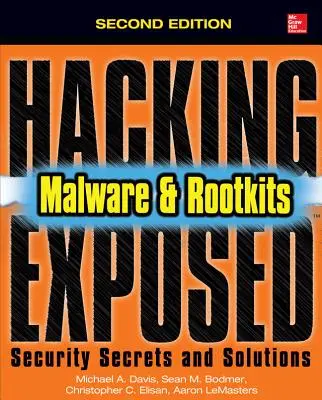 Hakowanie ujawniło złośliwe oprogramowanie i rootkity: Sekrety bezpieczeństwa i rozwiązania, wydanie drugie - Hacking Exposed Malware & Rootkits: Security Secrets and Solutions, Second Edition