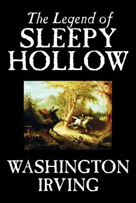 The Legend of Sleepy Hollow by Washington Irving, Beletrystyka, Klasyka - The Legend of Sleepy Hollow by Washington Irving, Fiction, Classics