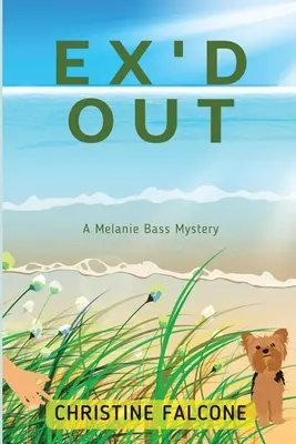 Ex'd Out: Tajemnica Melanie Bass - Ex'd Out: A Melanie Bass Mystery