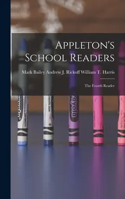 Appleton's School Readers: Czwarty czytelnik - Appleton's School Readers: The Fourth Reader