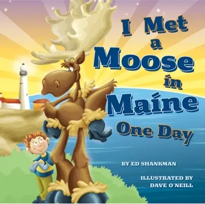 Pewnego dnia spotkałem łosia w Maine - I Met a Moose in Maine One Day