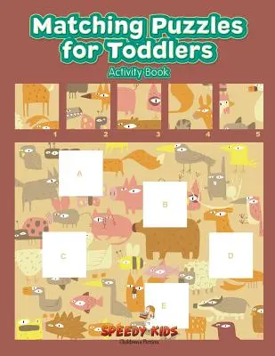 Dopasowywanie puzzli dla maluchów Książeczka z ćwiczeniami - Matching Puzzles for Toddlers Activity Book