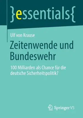 Zeitenwende Und Bundeswehr: 100 Milliarden ALS Chance Fr Die Deutsche Sicherheitspolitik?