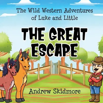 Dzikie zachodnie przygody Luke'a i Little'a: Wielka ucieczka - The Wild Western Adventures of Luke and Little: The Great Escape