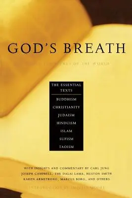 Oddech Boga: Sacred Scriptures of the World -- The Essential Texts of Buddhism, Christianity, Judaism, Islam, Hinduism, Suf - God's Breath: Sacred Scriptures of the World -- The Essential Texts of Buddhism, Christianity, Judaism, Islam, Hinduism, Suf