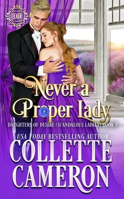 Never a Proper Lady: Słodki romans historyczny z czasów regencji - Never a Proper Lady: A Sweet Historical Regency Romance