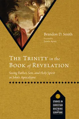 Trójca Święta w Księdze Objawienia: Ojciec, Syn i Duch Święty w Apokalipsie Jana - The Trinity in the Book of Revelation: Seeing Father, Son, and Holy Spirit in John's Apocalypse