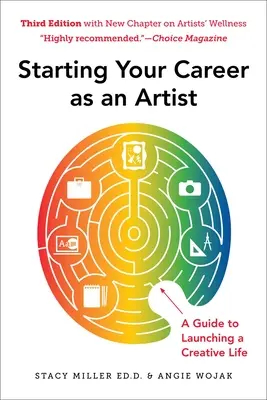 Rozpoczynanie kariery jako artysta: Przewodnik po rozpoczęciu twórczego życia - Starting Your Career as an Artist: A Guide to Launching a Creative Life