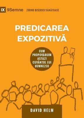 Predicarea Expozitivă (Kaznodziejstwo ekspozycyjne) (rumuński): Jak głosimy Słowo Boże dzisiaj - Predicarea Expozitivă (Expositional Preaching) (Romanian): How We Speak God's Word Today