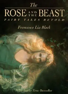 Róża i Bestia: Bajki opowiedziane na nowo - The Rose and the Beast: Fairy Tales Retold