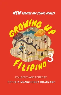 Dorastający Filipińczyk 3: Nowe historie dla młodych dorosłych - Growing Up Filipino 3: New Stories for Young Adults