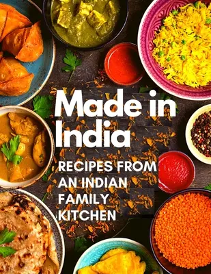 Made in India: Przepisy z indyjskiej kuchni rodzinnej - Made in India: Recipes from an Indian Family Kitchen