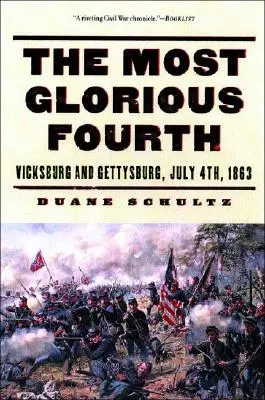 Najwspanialszy czwarty: Vicksburg i Gettysburg, 4 lipca 1863 r. - The Most Glorious Fourth: Vicksburg and Gettysburg, July 4, 1863