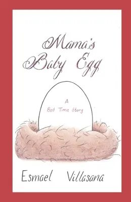 Mama's Baby Egg: Opowieść na dobranoc - Mama's Baby Egg: A Bed Time Story