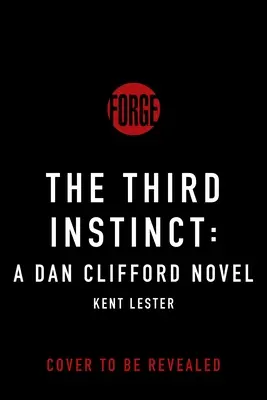 Trzeci instynkt: powieść Dana Clifforda - The Third Instinct: A Dan Clifford Novel