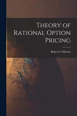 Teoria racjonalnej wyceny opcji - Theory of Rational Option Pricing