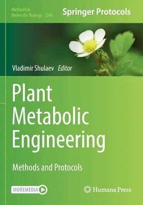 Inżynieria metaboliczna roślin: Metody i protokoły - Plant Metabolic Engineering: Methods and Protocols