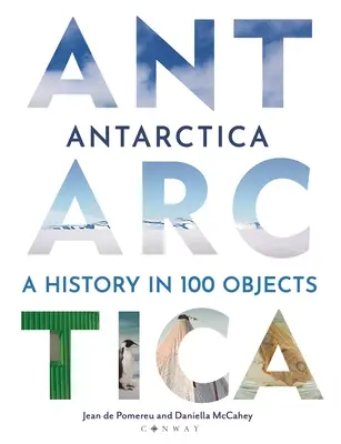 Antarktyda: Historia w 100 obiektach - Antarctica: A History in 100 Objects