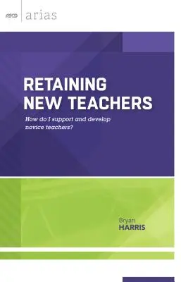 Zatrzymywanie nowych nauczycieli: Jak wspierać i rozwijać początkujących nauczycieli? - Retaining New Teachers: How Do I Support and Develop Novice Teachers?