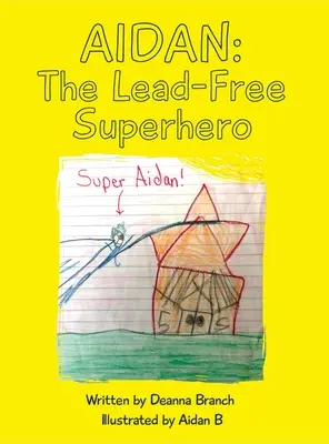 Aidan: Bezołowiowy superbohater - Aidan: The Lead-Free Superhero