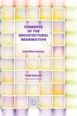 Figury architektonicznej wyobraźni - Figments of the Architectural Imagination