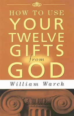 Jak wykorzystać 12 darów od Boga - How to Use Your 12 Gifts from God