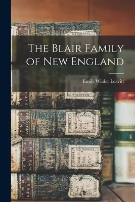 Rodzina Blairów z Nowej Anglii - The Blair Family of New England