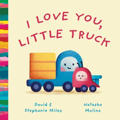 Kocham cię, mała ciężarówko - I Love You, Little Truck