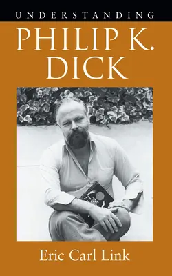 Zrozumieć Philipa K. Dicka - Understanding Philip K. Dick