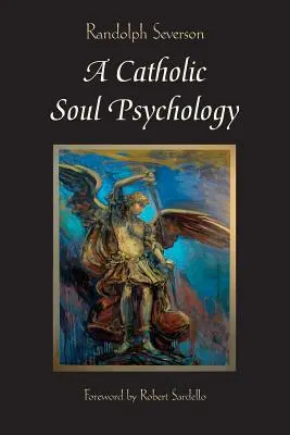 Katolicka psychologia duszy - A Catholic Soul Psychology