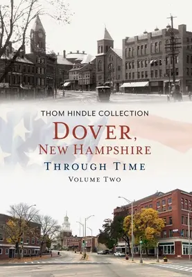 Dover, New Hampshire Through Time, tom drugi - Dover, New Hampshire Through Time, Volume Two