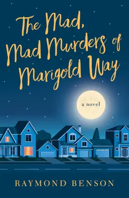 Szalone, szalone morderstwa na Marigold Way - The Mad, Mad Murders of Marigold Way