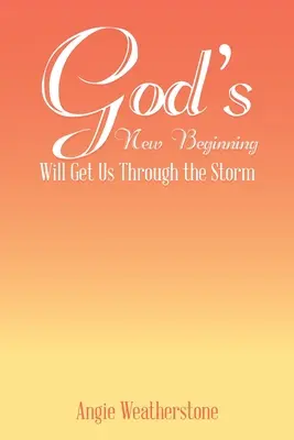 Nowy początek Boga przeprowadzi nas przez burzę - God's New Beginning Will Get Us Through the Storm