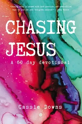 Ścigając Jezusa: 60-dniowe nabożeństwo - Chasing Jesus: A 60 Day Devotional