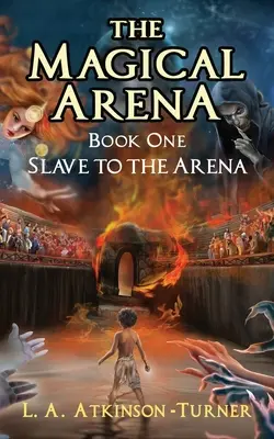 Magiczna Arena: Niewolnik Areny - The Magical Arena: Slave to the Arena