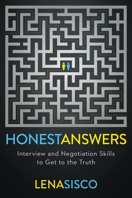 Szczere odpowiedzi: Umiejętności rozmowy kwalifikacyjnej i negocjacji w celu dotarcia do prawdy - Honest Answers: Interview and Negotiation Skills to Get to the Truth